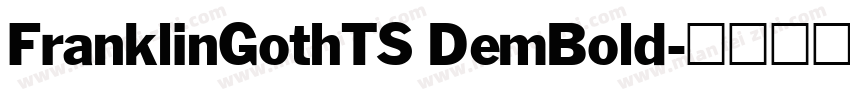 FranklinGothTS DemBold字体转换